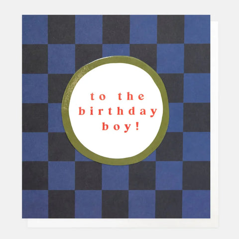 Caroline Gardner LOM008 To The Birthday Boy! Card
